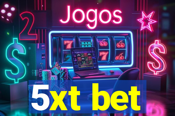 5xt bet